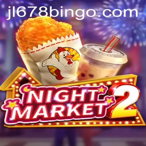 NightMarket2: Exploring the Thrills of JL678.COM's Latest Gaming Sensation
